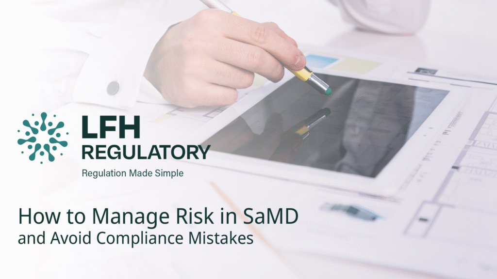 How to Manage Risk in SaMD and Avoid Compliance Mistakes