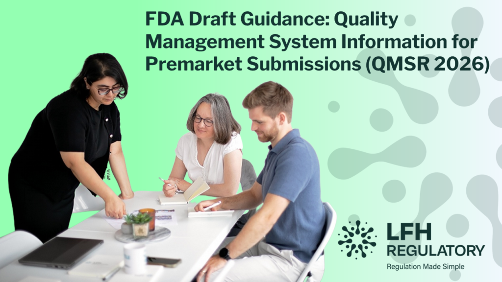 FDA Draft Guidance: Quality Management System Information for Premarket Submissions (QMSR 2026) LFH Regulatory