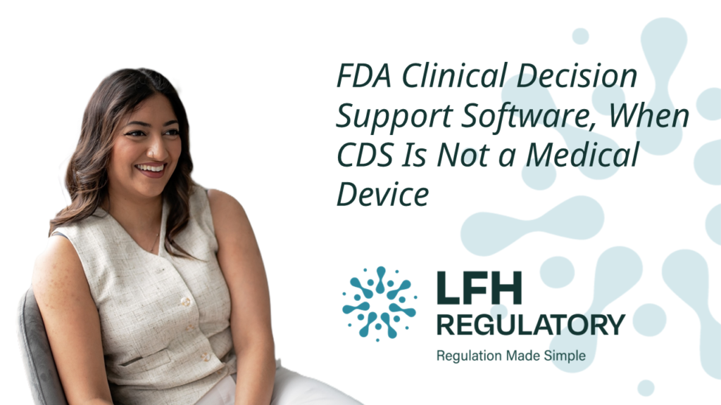 FDA Clinical Decision Support Software, When CDS Is Not a Medical Device LFH Regulatory