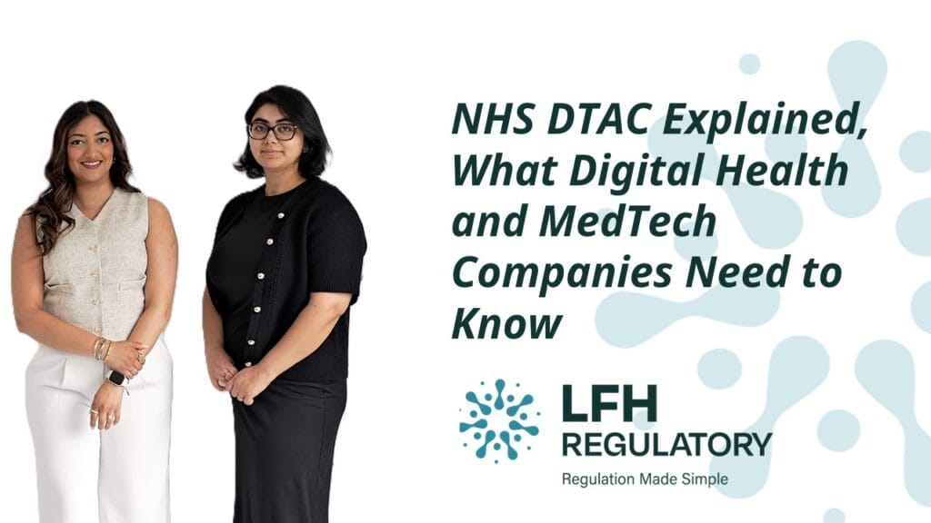 NHS DTAC Explained, What Digital Health and MedTech Companies Need to Know LFH Regulatory